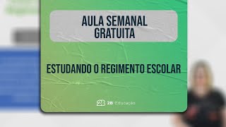 AULA GRATUITA  Regimento Escolar [upl. by Eivol61]