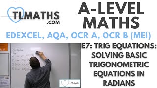 ALevel Maths E708 Trig Equations Solving Basic Trigonometric Equations in radians [upl. by Esinahs]