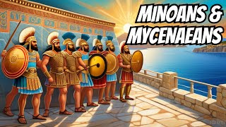 Minoans and Mycenaeans The First People of Greece [upl. by Abdella778]