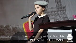 Indila  Dernière Danse Cover by Julia Gamaliy from Open Kids  Open Art Studio [upl. by Anailil]