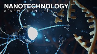 Nanotechnology A New Frontier [upl. by Publea]