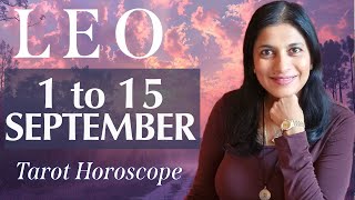 LEO Tarot reading from 1st to 15th September 2024 [upl. by Nnaharas]