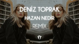 Deniz Toprak  Hazan Nedir  Fatih Yılmaz Remix [upl. by Crawley311]