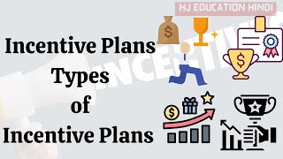 Incentive Plans in hrm  Types of Incentive Plans  Types of Incentive schemes hrm [upl. by Ahsert]