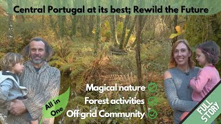 Revealing Central Portugals Untapped Potential  Rewild the Future Full story [upl. by Eniarda]