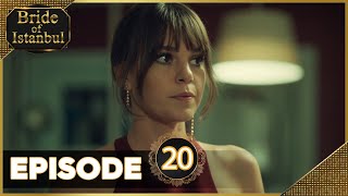 Bride of Istanbul  Episode 20 English Subtitles [upl. by Bollinger962]