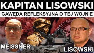 Gawęda refleksyjna o tej wojnie Dwie Kopułki Marek Meissner i 🇵🇱 KAPITAN LISOWSKI [upl. by Nilesoj]