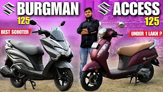 Suzuki Burgman 125 Vs Access 125🏍️अब No Confusion🔥Best Scooter Under 1 Lakh🔥Best Scooter India 2024🔥 [upl. by Crifasi]