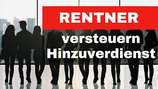 Rentner versteuern Hinzuverdienst 🔥 [upl. by Yarod]