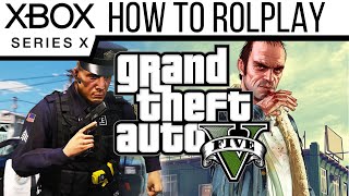 GTA 5 HOW TO ROLEPLAY using XBOX ONE  XBOX 1 [upl. by Nilo]