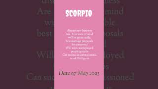 TODAY HOROSCOPE SCORPIO  TODAY HOROSCOPE SCORPIO 07 MAY 2023 [upl. by Ladd48]