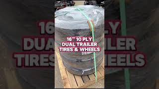 16quot 10 PLY Dual Trailer Tires amp Wheels [upl. by Torhert]