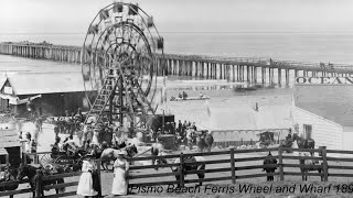 History of Pismo Beach [upl. by Lokkin]