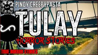 Tulay Horror Stories  True Horror Stories  Pinoy Creepypasta [upl. by Beatty]