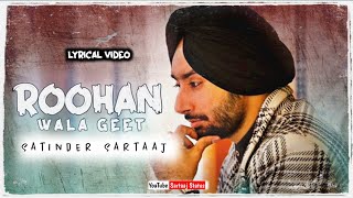 Roohan Wala Geet  Satinder Sartaaj  New Punjabi song 2021  Latest Punjabi song 2021 Sartaj Song [upl. by Nydia]