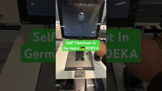 Self checkout in Edeka Supermarket Germany 🇩🇪🔥 [upl. by Nared827]