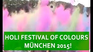 HOLI FESTIVAL OF COLOURS  MÜNCHEN 2015 [upl. by Eerrehs]