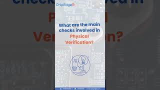 What are the main checks involved in Physical Verification  ChipEdge Technologies [upl. by Linad]