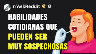 ¿Qué habilidad cotidiana se vuelve sospechosa si eres demasiado bueno en ella Reddit [upl. by Hacker]