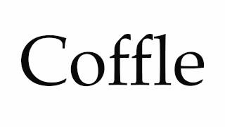 How to Pronounce Coffle [upl. by Lehet426]