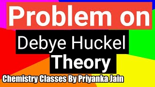 Problems on Debye Huckel Theory from csir net exam [upl. by Vasti]