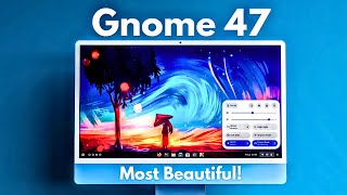 🚀 NEW GNOME 47 is Beautiful • New Features amp Updates are Coming • Better Than KDE PLASMA [upl. by Natsreik]