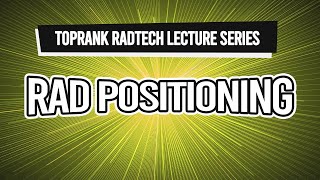 TopRank Radtech Lecture Series Rad Positioning [upl. by Atnauqahs]