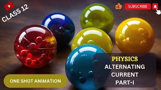 CBSE Class 12  Physics  Alternating Current  PartI  Animation  in English [upl. by Westney]