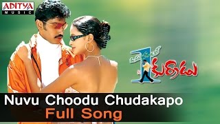 Nuvu Choodu Chudakapo Full Song ll Okatonumber Kurradu Songs ll Taraka RatnaRekha [upl. by Rez215]