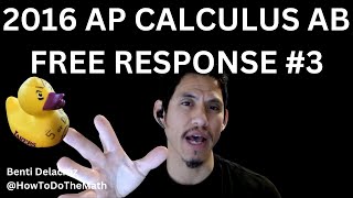 2016 AP Calculus AB Practice Exam FRQ 3 [upl. by Proctor478]