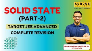 Solid State Part2  Complete Revision by CHMSir  JEE Advanced  Aurous Academy [upl. by Yrtua691]