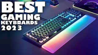 TOP 10 BEST GAMING KEYBOARDS 2023 [upl. by Adgam142]