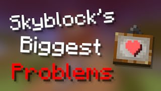 The Biggest Problems With Hypixel Skyblock [upl. by Tija173]