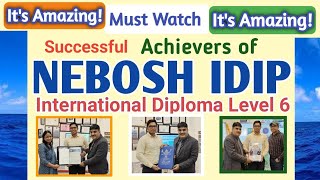 Amazing Achievement NEBOSH IDIP  Level 6 International Diploma  Feel Special with NEBOSH IDIP [upl. by Lizzy]