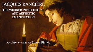 Jacques Rancières Theory of Emancipation feat Stuart Blaney [upl. by Loredana]