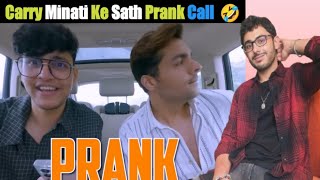 Carry Minati ke sath Prank call  Triggered insaan ne kiya Carry Minati k sath Prank CarryMinati [upl. by Aicaca259]