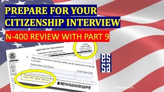 Prepare for your Citizenship Interview N400 and Part 9 Review [upl. by Idnis657]