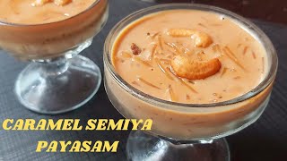 Caramel Semiya PayasamCaramel Vermicelli KheerNew year Special [upl. by Zwick17]