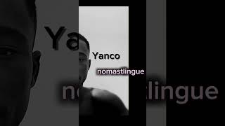 yancolenomastlingue [upl. by Malek]