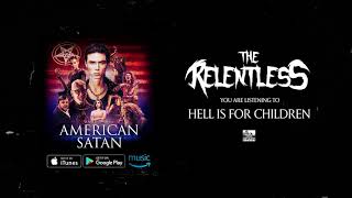 THE RELENTLESS  Hell is for Children American Satan [upl. by Horatio]