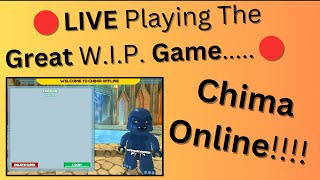 🔴LIVE Playing a Great WIP Game CHIMA ONLINE🔴 [upl. by Aikenat]