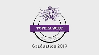 Topeka West High School Graduation 2019  Topeka Public Schools [upl. by Ignacia]