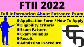 All About FTII 2022 Notification Dates Application Eligibility Pattern Syllabus Admit Card [upl. by Melgar362]