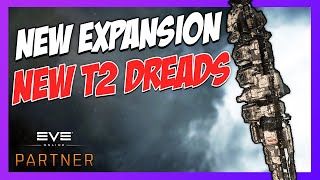 NEW EXPANSION NEW T2 DREADS A full rundown of all changes  EVE Online [upl. by Hctud]