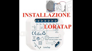 come installare LoraTap comprato da Amazon  interruttori tapparelle Domotica  Smart Home [upl. by Shauna]