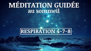 MÉDITATION GUIDÉE au sommeil  respiration 4  7  8 [upl. by Dalston]