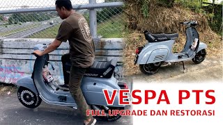 VESPA PTS FULL UPGRADE DAN RESTORASI [upl. by Nitsed]