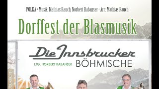 Die Innsbrucker Böhmische  Dorffest der Blasmusik [upl. by Reid]