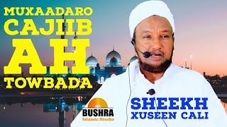 muxaadaro cajiib ah  towbada  sheekh xuseen cali [upl. by Saree]