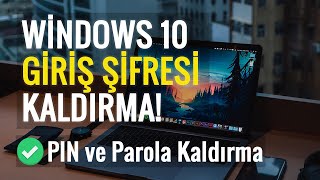 Windows 10 Şifre Kaldırma  PIN ve Parola Kaldırma  100 Çözüm [upl. by Diena]